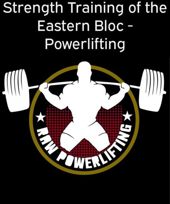 Strength Training of the Eastern Bloc - Powerlifting - cover