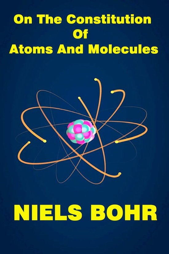 On the constitution of atoms and molecules - cover