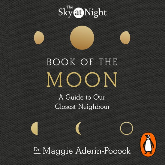 The Sky at Night: Book of the Moon – A Guide to Our Closes ... - cover