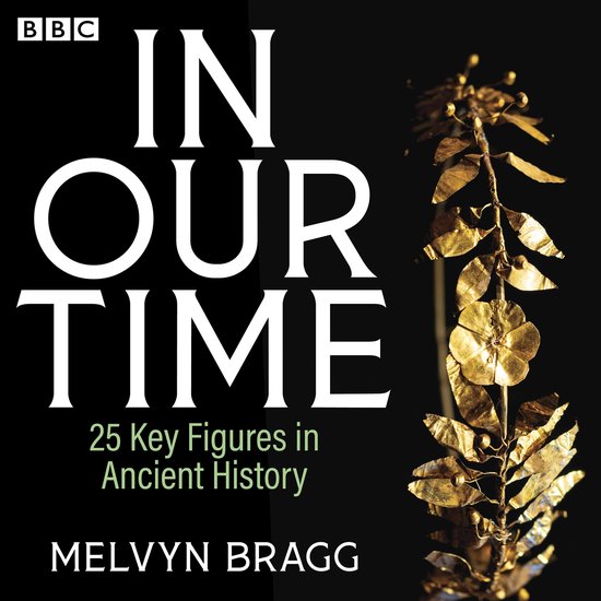 In Our Time- In Our Time: 25 Key Figures in Ancient History - cover