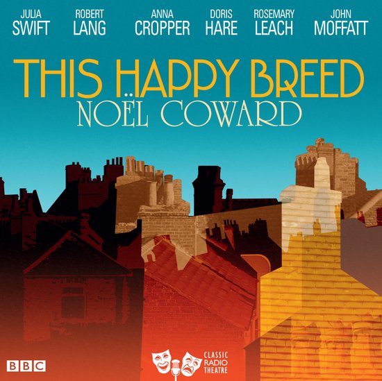This Happy Breed (Classic Radio Theatre) - cover