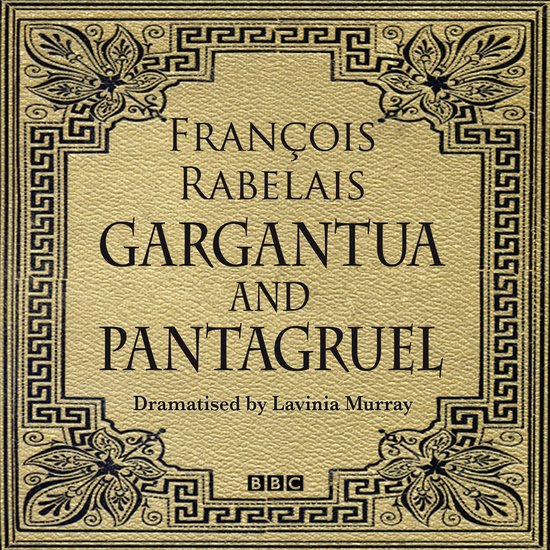 Gargantua & Pantagruel (Classic Serial) - cover