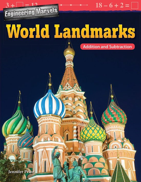 Mathematics in the Real World - Engineering Marvels: World Landmarks