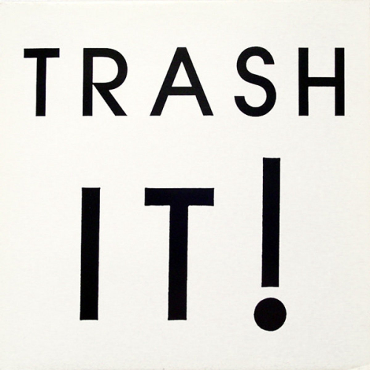Trash It! - Trash It!