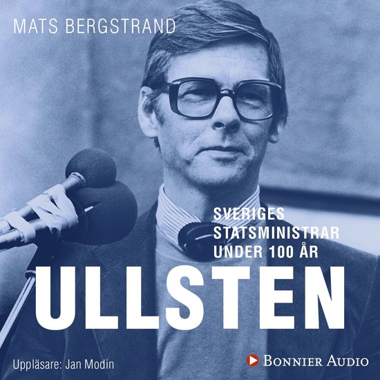 Sveriges statsministrar under 100 år : Ola Ullsten - cover