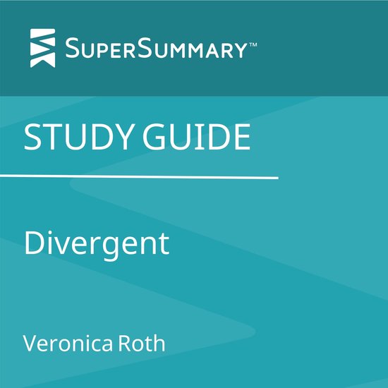 Study Guide: Divergent by Veronica Roth (SuperSummary) - cover