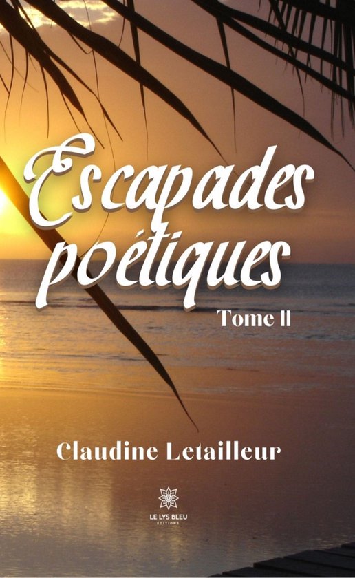 Escapades poétiques - Tome 2