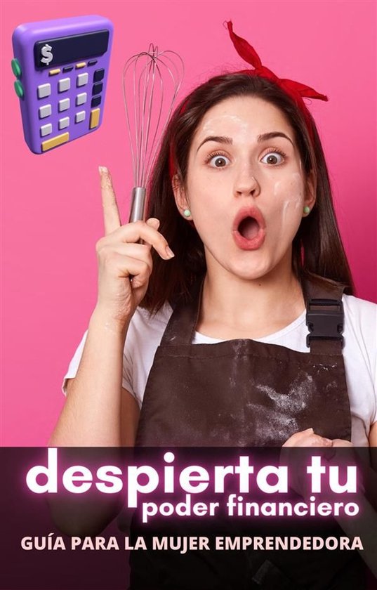 Despierta tu Poder Financiero: Guía para la Mujer Emprended ... - cover