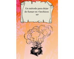 Un método para dejar de fumar en 7 hechizos