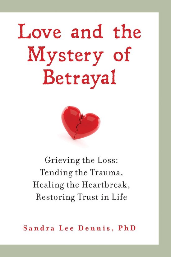 Love and the Mystery of Betrayal: Grieving the Loss - cover