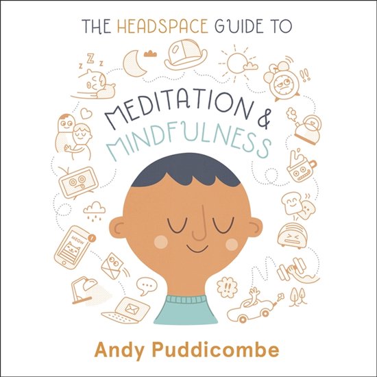 The Headspace Guide to... Mindfulness & Meditation - cover