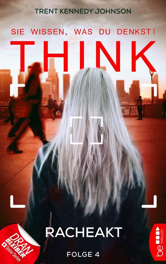 Think-Thriller 4 - THINK - Sie wissen, was du denkst! - Folg ... - cover