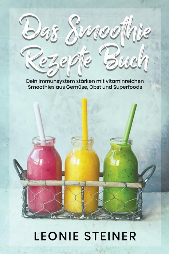 Das Smoothie Rezepte Buch - cover