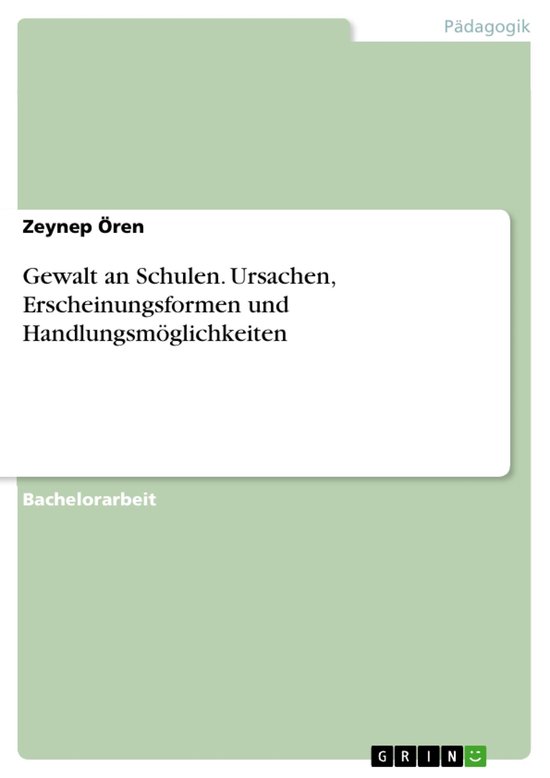 Gewalt an Schulen. Ursachen, Erscheinungsformen und Handlung ... - cover