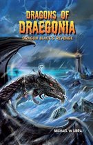 Dragons of Draegonia: Dragon Black's Revenge Book 2