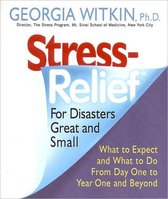 Stress Relief for Disasters Great and Small
