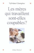 Meres Qui Travaillent Sont-Elles Coupables ? (Les)