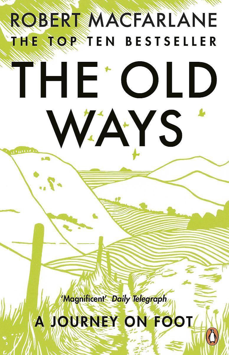 The Old Ways by Robert Macfarlane