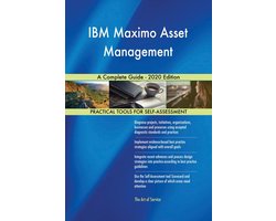IBM Maximo Asset Management A Complete Guide - 2020 Edition