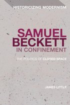 Historicizing Modernism - Samuel Beckett in Confinement