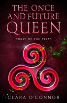 The Once and Future Queen 2 - Curse of the Celts (The Once and Future Queen, Book 2)