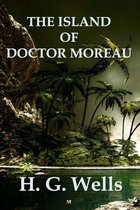 The Island of Doctor Moreau (Illustrated Edition)