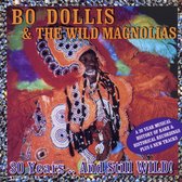 Bo & The Wild Magnolias Dollis - 30 Years And Still Wild (CD)