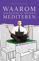 Waarom succesvolle mensen mediteren
