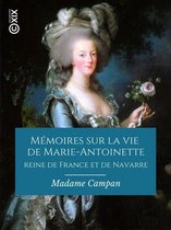 Hors collection - Mémoires sur la vie de Marie-Antoinette, reine de France et de Navarre
