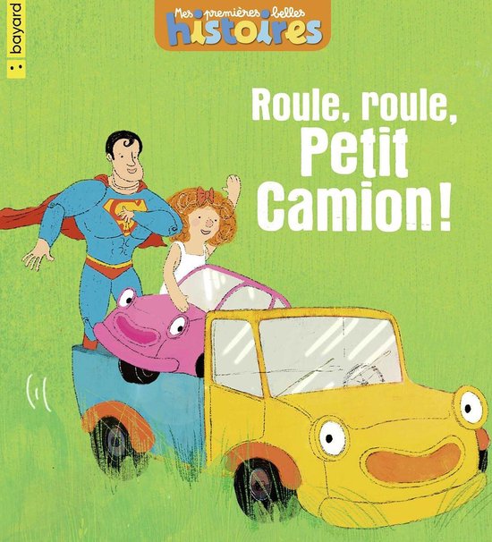 Roule, roule, Petit Camion !