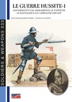 Soldiers & Weapons 33 - Le guerre Hussite - Vol. 1