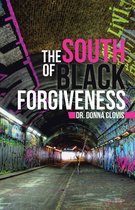 The South of Black Forgiveness