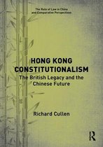 The Rule of Law in China and Comparative Perspectives - Hong Kong Constitutionalism