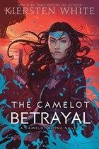 Camelot Rising Trilogy 2 - The Camelot Betrayal