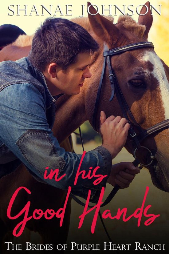 The Brides of Purple Heart Ranch 9 - In His Good Hands - cover