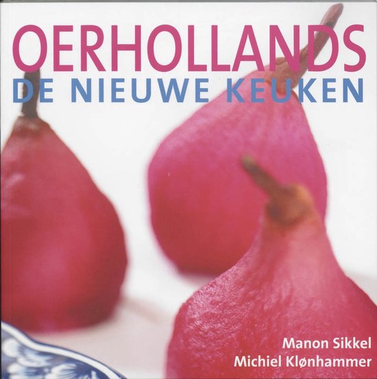 Cover van het boek 'Oerhollands de nieuwe keuken'
