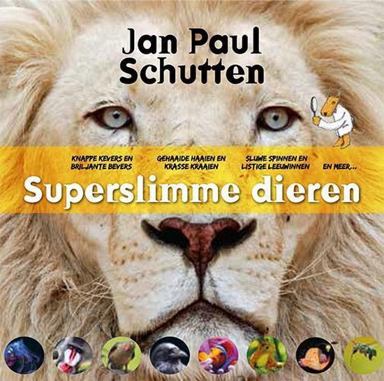 Superslimme dieren - Jan Paul Schutten | Highergroundnb.org