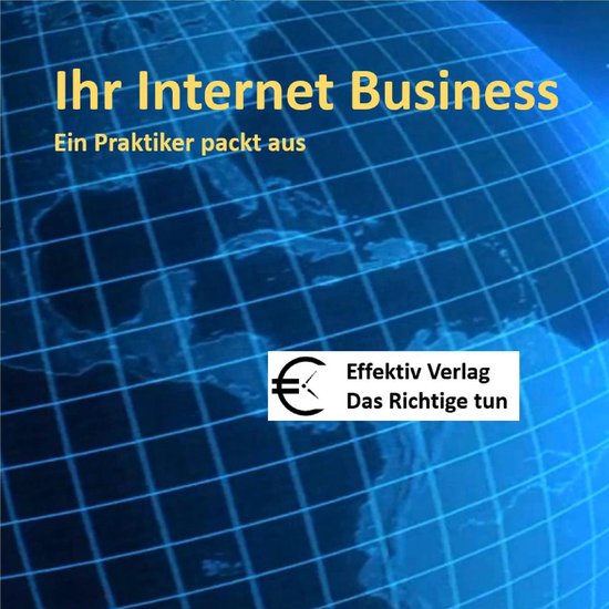 Ihr Internet-Business - ein Praktiker packt aus - cover