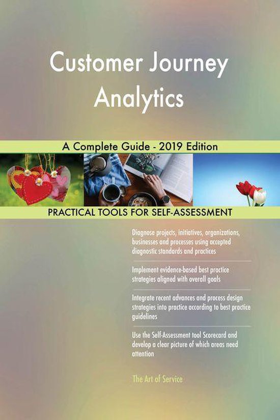 Customer Journey Analytics A Complete Guide - 2019 Edition (ebook ...
