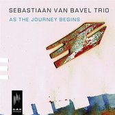 Sebastiaan Van Bavel Trio - As The Journey Begins (CD)