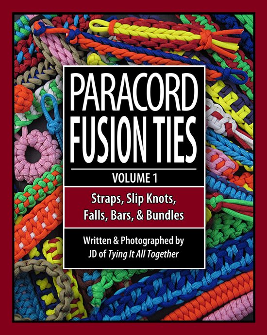 Paracord Fusion Ties - Volume 1 (ebook), J D Lenzen | 9780985557829 |  Boeken | bol.com