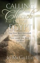 Calling the Church out of Egypt: You Have Been Delivered