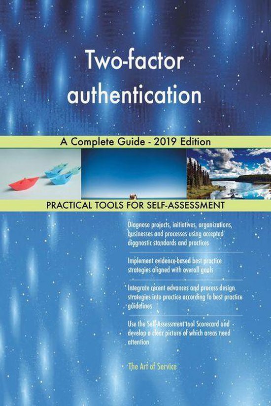 Two-factor authentication A Complete Guide - 2019 Edition (ebook ...
