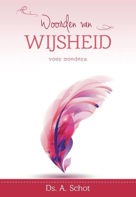 Bol Com Woorden Van Wijsheid A Schot 9789462781719 Boeken