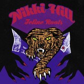 Nikki Hill - Feline Roots (LP)