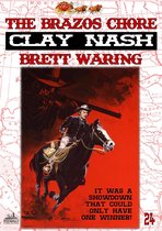 Clay Nash - Clay Nash 24: The Brazos Chore