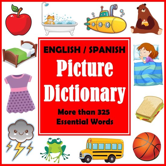 Bilingual Picture Dictionaries 1 English/Spanish Picture Dictionary