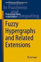 Studies in Fuzziness and Soft Computing 390 - Fuzzy Hypergraphs and Related Extensions