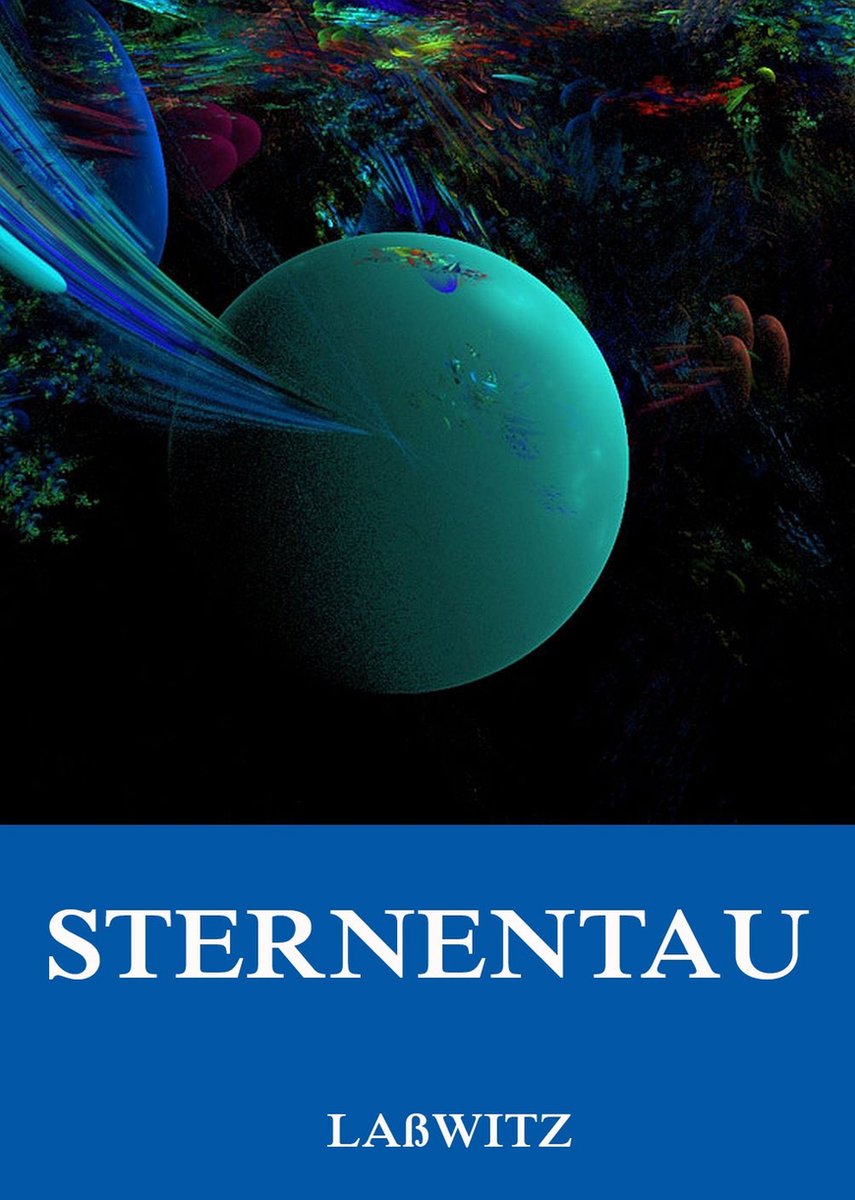 Sternentau - Die Pflanze vom Neptunsmond - Kurd Laßwitz