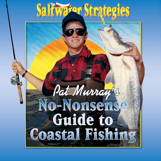 Pat Murray's No-Nonsense Guide to Coastal Fishing - cover